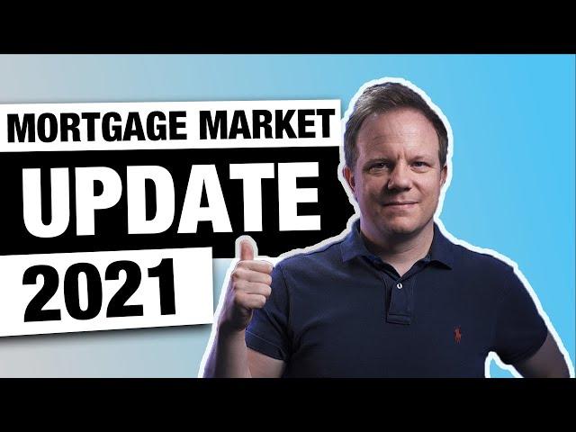 mortgage market update 2021 first time buyer secrets