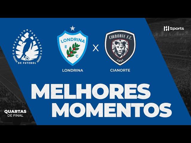 MELHORES MOMENTOS: LONDRINA 2 X 0 CIANORTE | QUARTAS DE FINAL VOLTA | CAMPEONATO PARANAENSE 2025