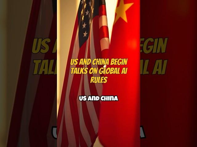US and China Begin Talks on Global AI Rules