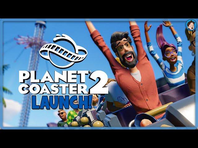 PLANET COASTER 2 LAUNCH! (2/2)