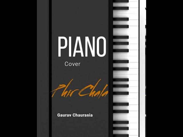 Phir Chala | Jubin Nautiyal | Payal Dev | Gaurav Chaurasia | Piano Cover