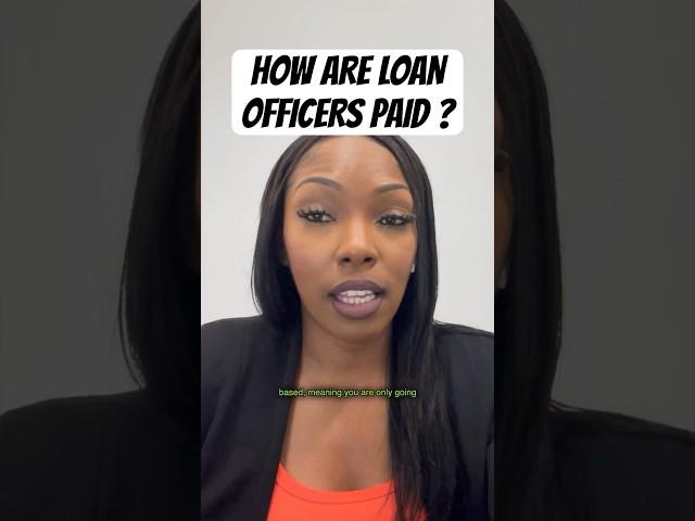 How do you get paid as a Loan Officer| Mortgage Broker ?