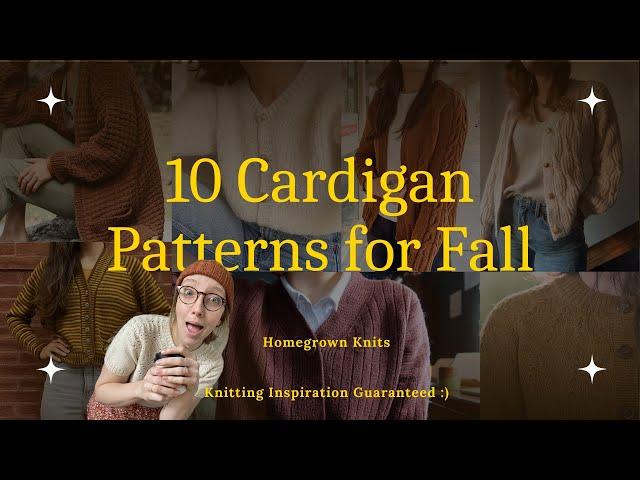 HOMEGROWN KNITS | 10 Cardigan Knitting Patterns for Fall | The knitting inspiration you need!