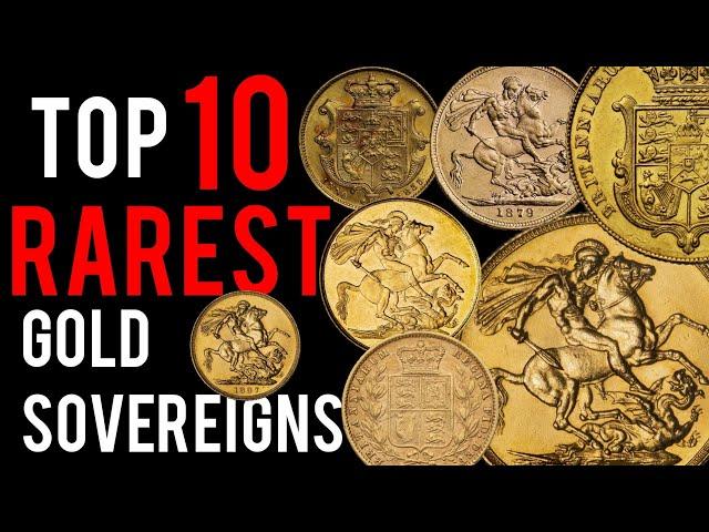 Top 10 Rarest Gold Sovereigns