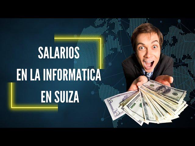 Salarios en la informatica en Suiza