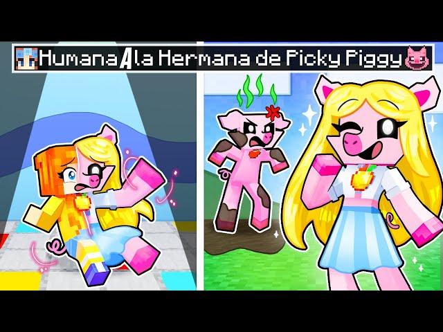 ¡De HUMANA a la HERMANA de PICKY PIGGY en Minecraft!