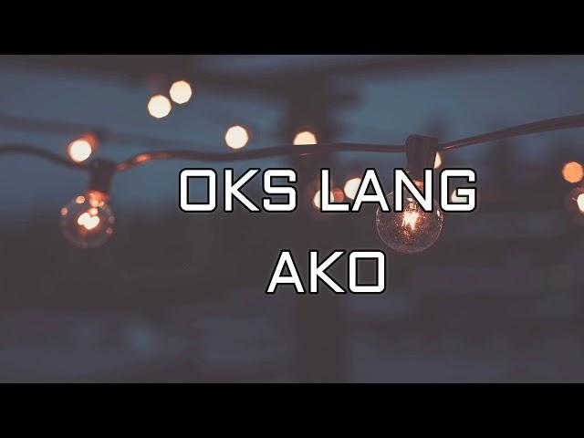 Oks Lang Ako by JROA Lyrics