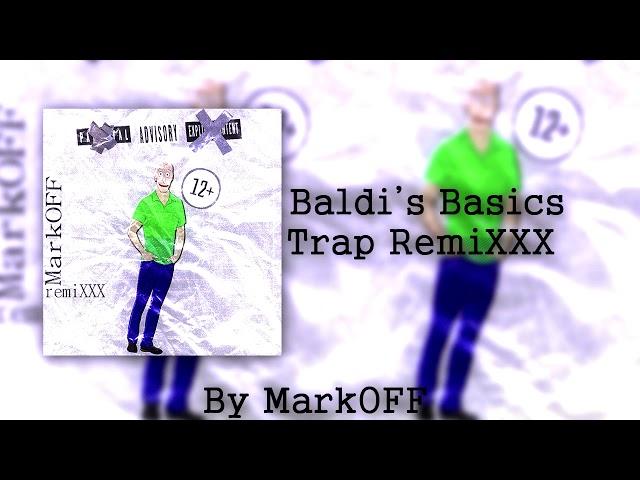 BALDI'S BASICS PLUS TRAP REMIX 2020(By MarkOFF)