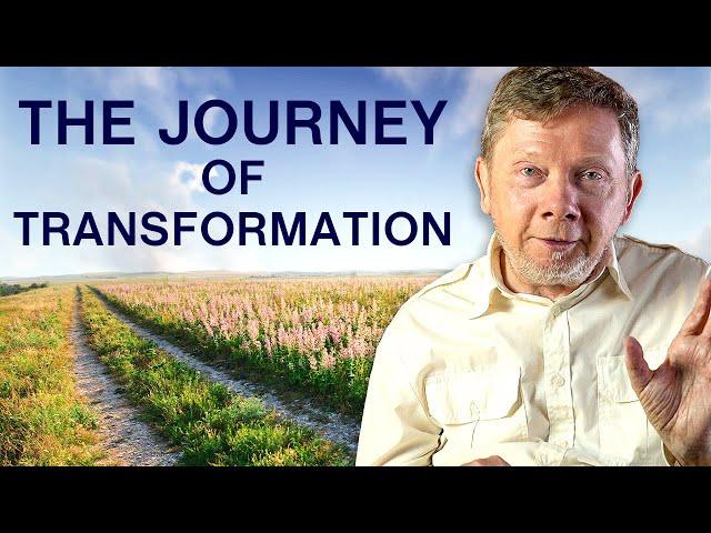 The Journey of Transformation | Eckhart Tolle