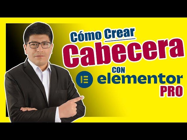 Cómo CREAR Una Cabecera (HEADER) Con Elementor - PASO A PASO (2024)