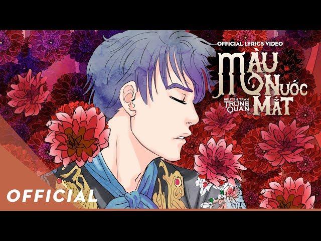 Màu Nước Mắt - Nguyễn Trần Trung Quân | Official Lyrics Video