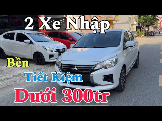 2 Xe Nhập khẩu, Bền, Tiết Kiệm Cho Anh Chị Tài Chính Dưới 300: Mitsubishi Attrage 2020, 2022