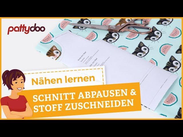 Nähen lernen: Schnitt abpausen, auflegen & Stoff zuschneiden