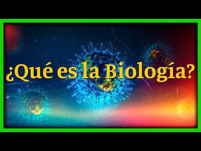 Aprendiendo Biología Desde Cero | ¿Qué es la Biología? ¿Qué es un ser Vivo? | CAPÍTULO 1