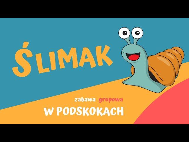 ŚLIMAK - zabawa grupowa W PODSKOKACH  |  ZABAWA W KOLE