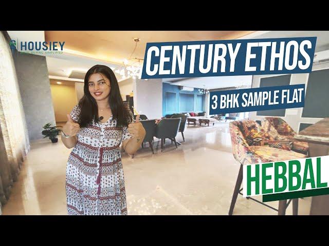 Century Ethos Hebbal | 3 BHK Sample Flat Tour | Century Real Estate Bangalore