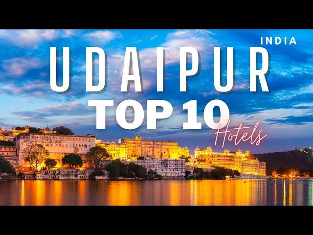 Top10 Luxury Hotels in Udaipur, Rajasthan |  Udaipur Hotels | Best Hotels for Destination wedding