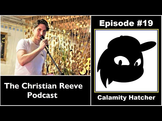 The Christian Reeve Podcast | #19 | Calamity Hatcher