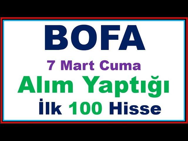 7 Mart #BOFA'nın Alım Yaptığı İlk 100 Hisse #halkaarz #bist100 #borsa #borsaistanbul #bistarz