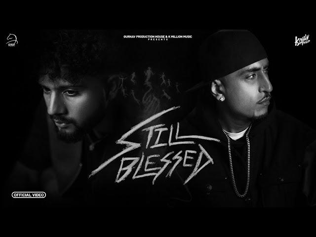 Still Blessed (Official Video) Watan Sahi - Dr Zeus - Sam Malhi - K Million Music