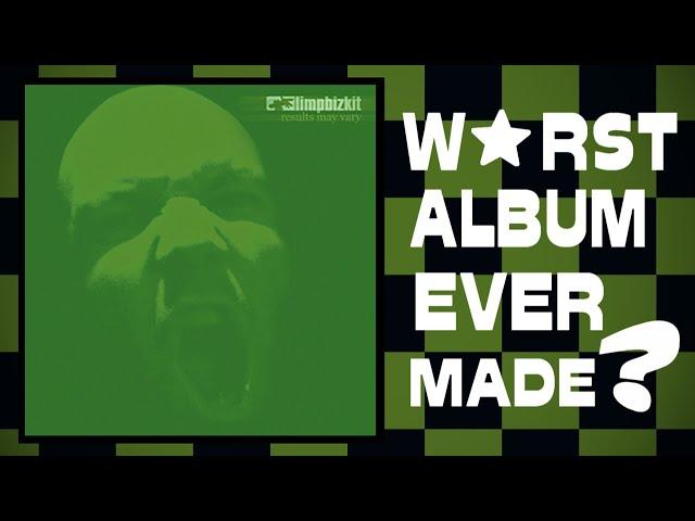 Limp Bizkit's Results May Vary - Worst Album Ever Made?