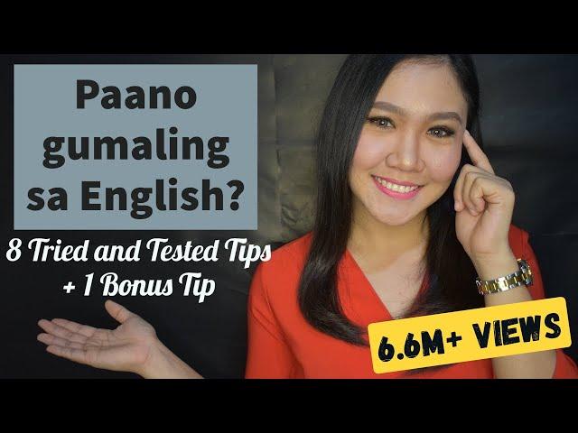 Paano gumaling sa English? (Siguradong gagaling ka! 8 Tried and Tested Tips + 1 Bonus Tip)