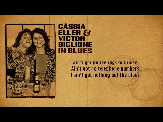 Cássia Eller & Victor Biglione - Ain't Got Nothing But the Blues