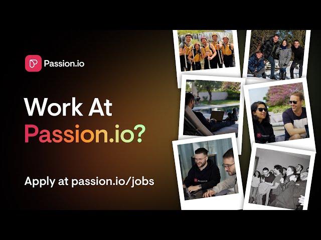 Work At Passion.io? This Is What It's Like
