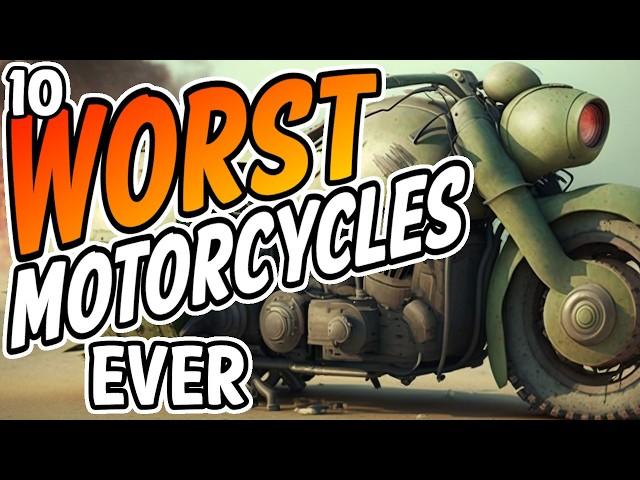 10 WORST Motorcycles Ever Made