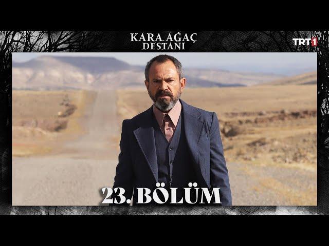 Kara Ağaç Destanı 23. Bölüm @trt1