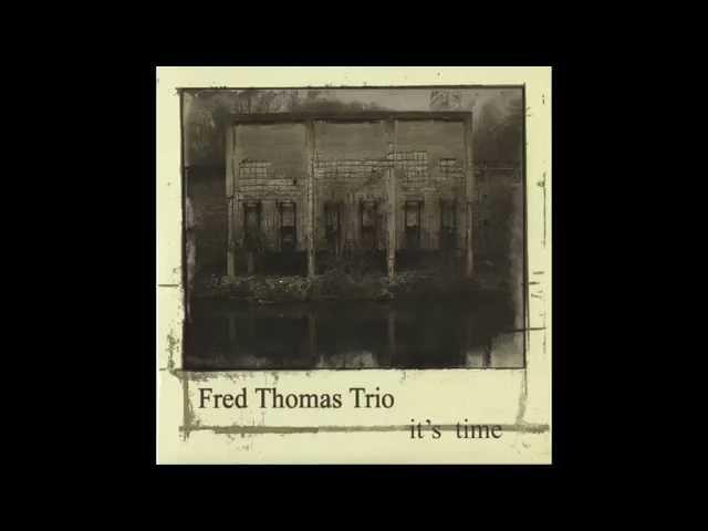 Fred Thomas (Jazz Trio) Out Through an Earhole