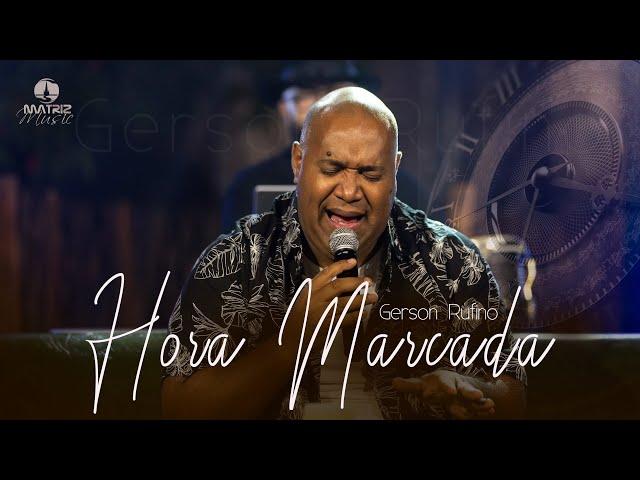 @GersonRufinoOficial - Hora marcada (Clipe Oficial)