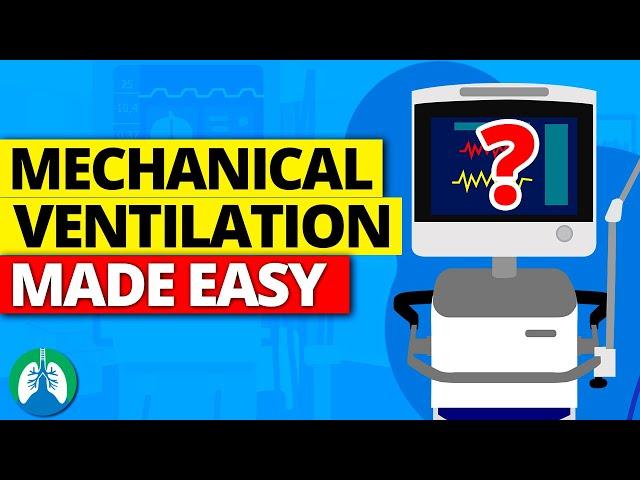 Mechanical Ventilation *MADE EASY* | Ventilator Basics Explained