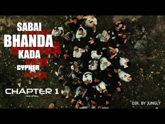 SABAI BHANDA KADA CYPHER (CHAPTER ONE) PROD. BY@xela_ne (केHOOD)