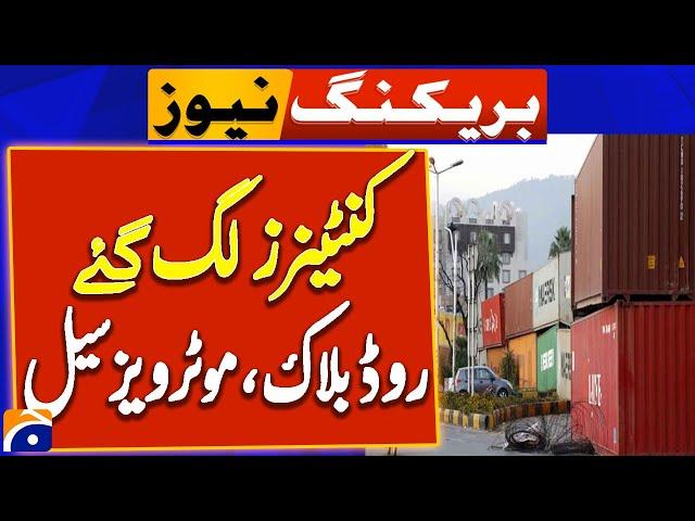 Containers Set up, Road blocks, Motorways Sealed | PTI Islamabad Protest | Latest Situation