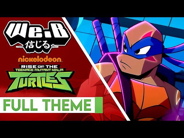 Rise of the Teenage Mutant Ninja Turtles Opening - Rise of the TMNT FULL Theme | Cover by We.B