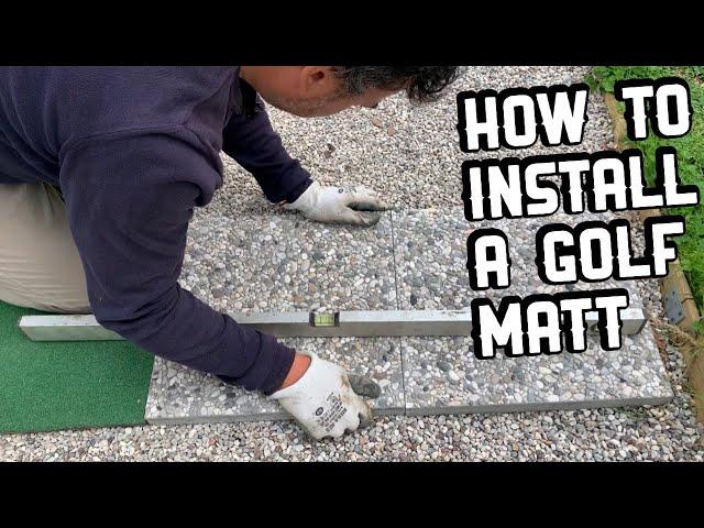 How to Install a Golf Mat