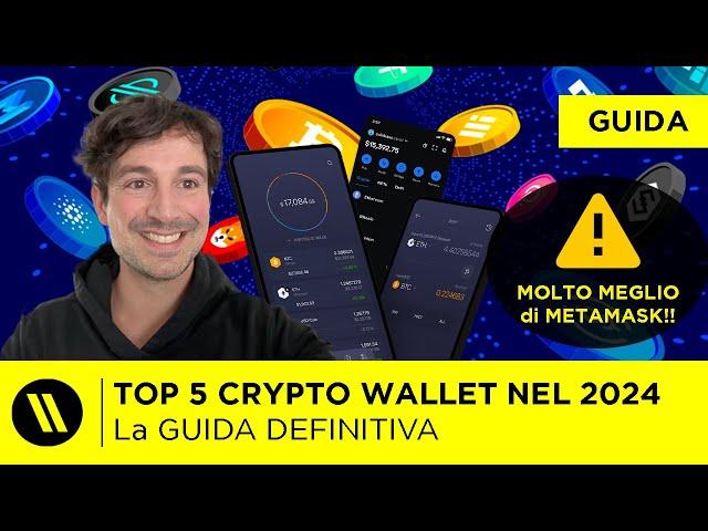 TOP 5 WALLET CRYPTO e BITCOIN nel 2024 (MEGLIO di METAMASK!!) | La GUIDA DEFINITIVA