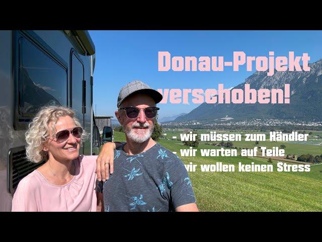 Donau-Projekt verschoben! Wir müssen zum Händler usw.