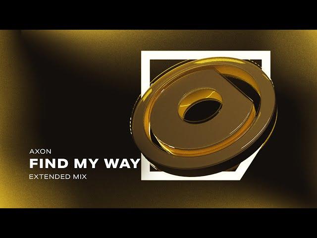 AXON - Find My Way (Extended Mix)