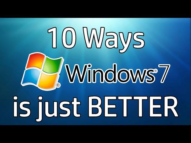 10 Ways Windows 7 is just BETTER