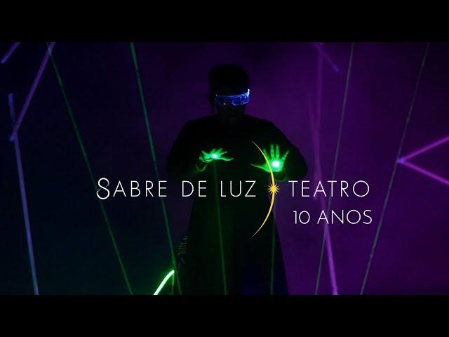 10 anos de  Sabre de Luz Teatro.