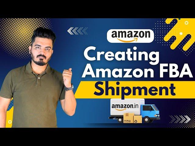 How to create Amazon Fba Shipment | Amazon Fba Shipment Settings | Amazon Fba in India | Amazon