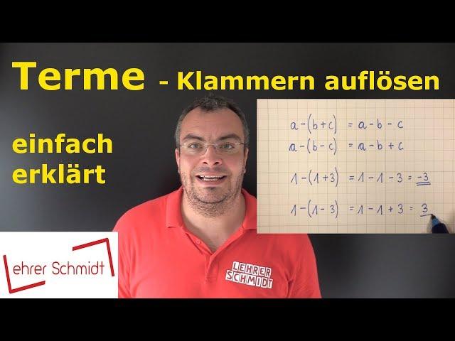 Termen mit Klammern auflösen (Plus und Minus) einfach erklärt | Lehrerschmidt