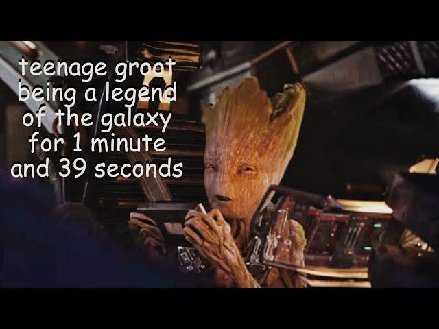 teenage groot being a legend for 1 minutes and 39 seconds