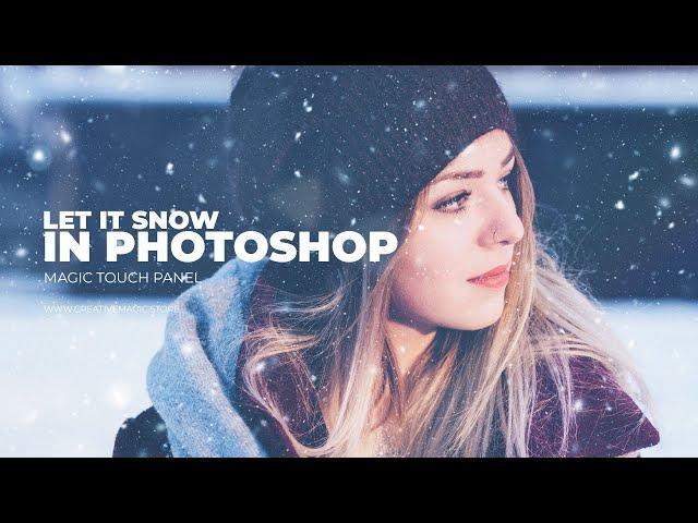 Make it snow in Photoshop in less than 30 seconds (Magic Touch Panel)