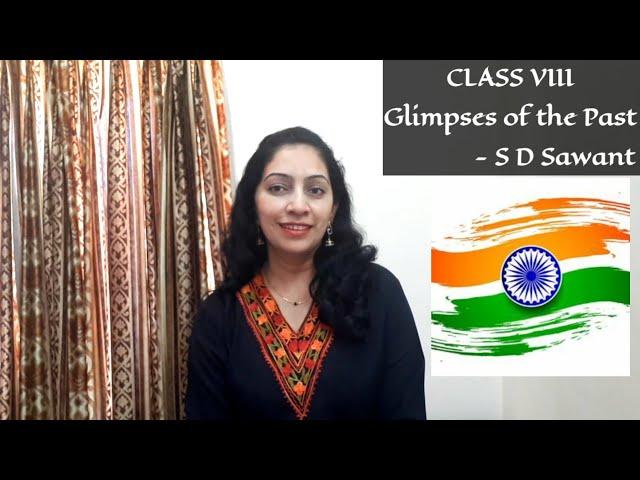 CLASS  8th (Honeydew) - GLIMPSES OF THE PAST  ( Explanation- Part 1 )