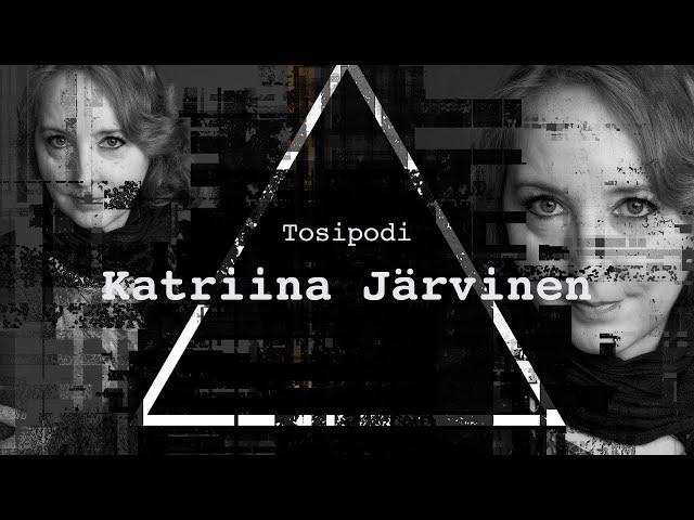 Tosipodi – jakso 2: Katriina Järvinen