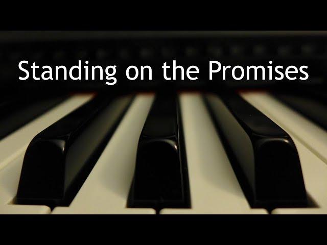 Standing on the Promises - piano instrumental hymn with lyrics