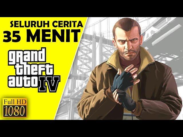 Seluruh Alur Cerita GTA 4 Hanya 35 MENIT - Grand Theft Auto IV